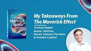 Sandeep Singhal’s Takeaways from Harish Mehta’s The Maverick Effect