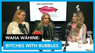 Waha Wāhine : Bitches with Bubbles - Testing One Two