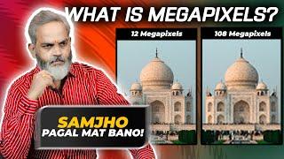 पागल मत बनो समझो  What is Megapixel  Kitna Hona Jaruri Hai