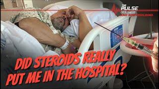 Did Steroids Really Put Dave in the Hospital?