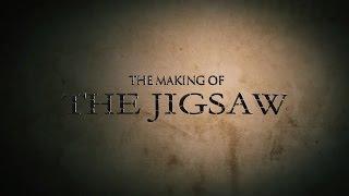 The Making of "The Jigsaw"