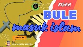 BULE MASUK ISLAM #bule #mualaf #syahadat #hidayah #islamaswajachannel #syiarislam #dakwah #kisah