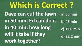 Dave can cut the lawn in 50min, Ed can do it in 40min, how long will it take if they work together?