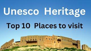 top 10 unesco world heritage sites | travel guide