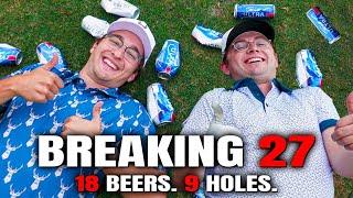 Can We Break 27 While Drinking 18 Beers in 9 Holes?