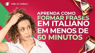 Aprenda a Formar Frases em Italiano em Menos de 60 Minutos