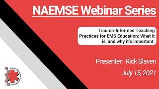 Trauma-Informed Teaching Practices for EMS Education: What it is, and why it’s important.