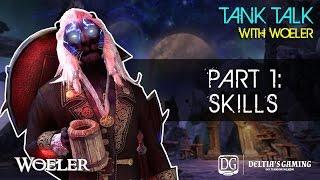 ESO Tank Talks with Woeler [Part 1 Skills]