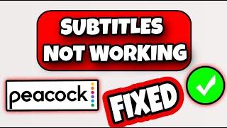 How To Fix Peacock Subtitles Not Working - Subtitles Are Not Working In Peacock In PC /Laptop