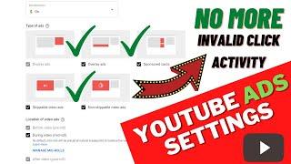 How To Enable Ads On YouTube After Monetization 2021 | ADS Settings To Avoid INVALID CLICK ACTIVITY!