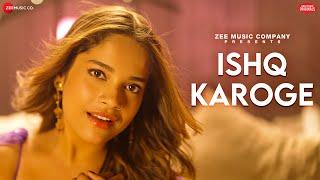 Ishq Karoge - Senjuti Das | Raees & Zain-Sam | Vikki Nagar | Zee Music Originals