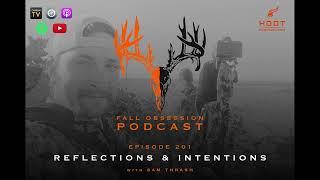 Fall Obsession PODCAST Ep. 201 "Reflections & Intentions" w/Sam Thrash