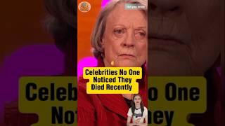 Celebrities no one noticed they died recently #celebrities #celebrityscoop #celebrity #shortsviral