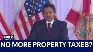 Governor Ron DeSantis floats eliminating property taxes in Florida