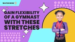 Chloe’s Gymnast Stretching Guide: Boost Flexibility!   #gymnastics #stretching