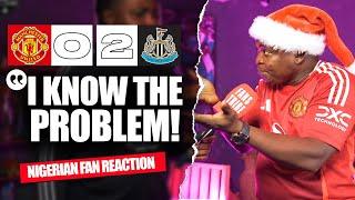 MANCHESTER UNITED 0-2 NEWCASTLE  (Henry -NIGERIAN FAN REACTION) - Premier League 2024 -2025