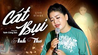 CÁT BỤI (Trịnh Công Sơn) - Anh Thơ | Hạt Bụi Nào Hóa Kiếp Thân Tôi | Official MV