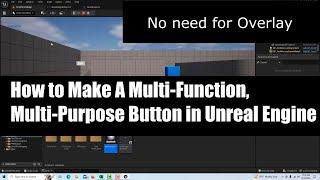 How to Make a Multi-Purpose, Multi-Function Button in Unreal Engine