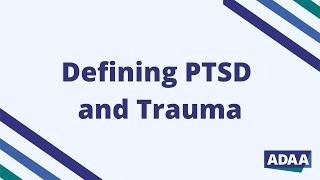 Defining PTSD and Trauma | What is PTSD