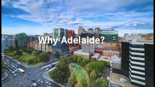 Why Adelaide?