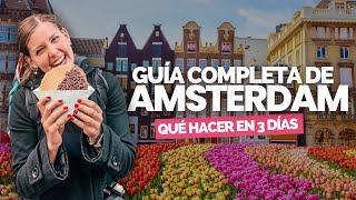 AMSTERDAM ¿Qué hacer en 3 días? La GUÍA COMPLETA