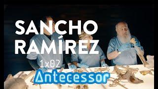 Sancho Ramírez ANTECESSOR 1x02 Programa completo