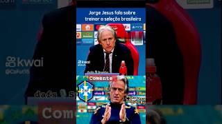 Jorge Jesus diz brevemente sobre Seleção Brasileira!