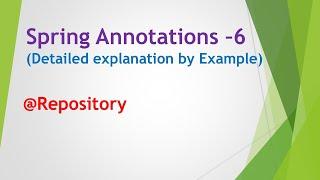 @Repository Annotation | Spring annotations part - 6