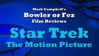 Star Trek—The Motion Picture (1979) Bowler or Fez Film Review