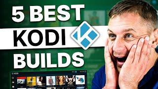 5 Best Kodi Builds - Kodi builds that I recommend in 2024