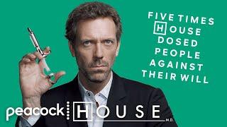 Five Times House Dosed People Against Their Will | House M.D..