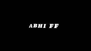 changes -X  #Abhi FF #Freefire️️