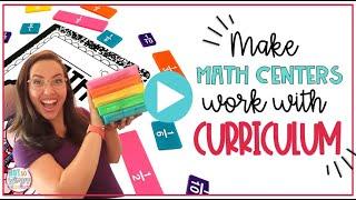 Making Centers work with Math Curriculum!