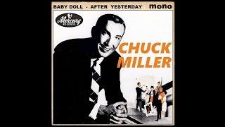 CHUCK MILLER - Baby Doll / After Yesterday (1956 / 1957)