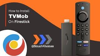 How to Install & Use TVMob on FireStick?