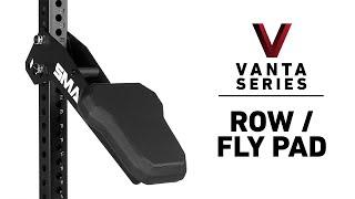 Row / Fly Pad Attachment: SMAI Vanta Series | USA