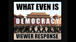 RESPONSE TO THE DISSIDENT BRIT : WHAT EVEN IS DEMOCRACY?