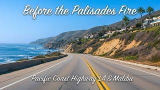 Before the Palisades Fire - L.A. & Malibu on Pacific Coast Hwy