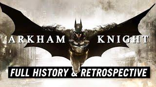 Batman: Arkham Knight | A Complete History and Retrospective