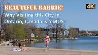 4K BEAUTIFUL BARRIE! - Why Visiting this City in Ontario, Canada is a MUST