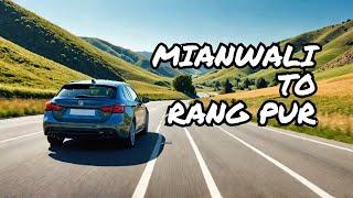 Traveling Pakistan Mianwali To Rang Pur Road Trip 2020
