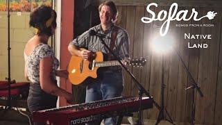 Native Land - Bosses | Sofar St. Louis