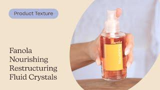 Fanola Nourishing Restructuring Fluid Crystals Texture | Care to Beauty