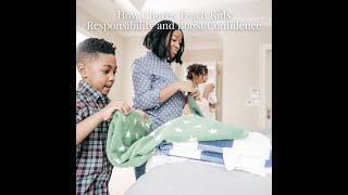 Want your kids to build confidence and responsibility?