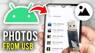 How To Transfer Photos From USB To Android - Full Guide