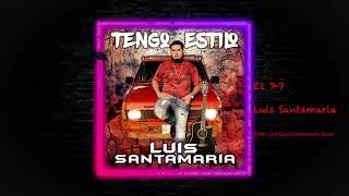 Luis Santamaria - El 7-7 (audio oficial)