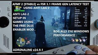 AMD AFMF 2 [Stable] vs FSR 3.1 Frame Gen Latency Test with Anti Lag 2 | DLSS Enabler Setup Rog Ally