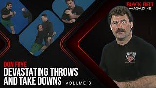 Devastating Throws And Take Downs With Don Frye (Vol 3) | BlackBelt Magazine