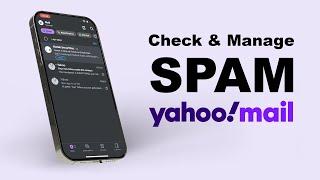 How to Check & Manage Spam on Yahoo Mail App?