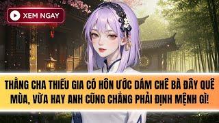 Truyện Audio | ĐỊNH MỆNH CỦA TÔI MANG KHÍ MÀU TÍM [Phần 1 Series Đại sư Huyền Nhược]